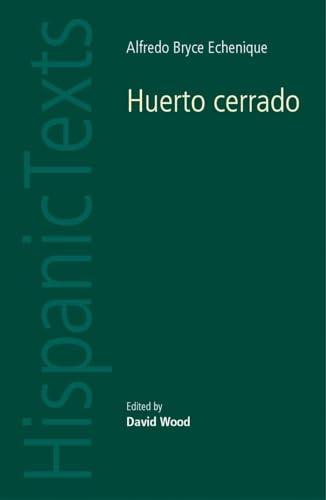 Beispielbild fr Huerto Cerrado: By Alfredo Bryce Echenique (Hispanic Texts): By Alfredo Bryce Echenique (Hispanic Texts) zum Verkauf von WorldofBooks