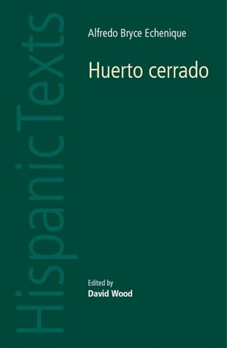 Stock image for Huerto Cerrado: By Alfredo Bryce Echenique (Hispanic Texts): By Alfredo Bryce Echenique (Hispanic Texts) for sale by WorldofBooks