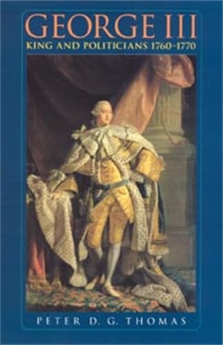 9780719064289: George III: King and Politicians 1760-1770