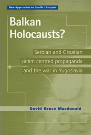 9780719064678: Balkan Holocausts? (New Approaches to Conflict Analysis)