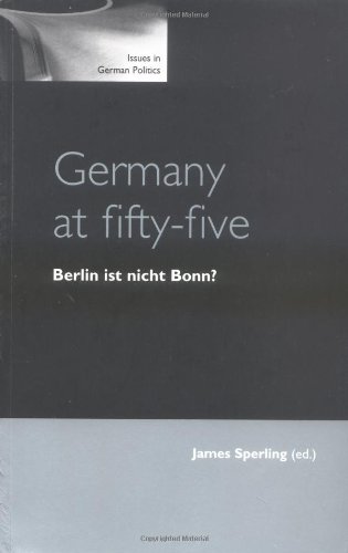Beispielbild fr Germany at Fifty-Five : Berlin Ist Nicht Bonn? zum Verkauf von Better World Books