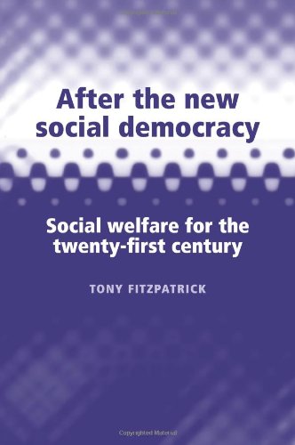 Beispielbild fr After the New Social Democracy: Social Welfare for the 21st Century zum Verkauf von Powell's Bookstores Chicago, ABAA