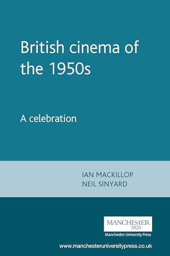 Imagen de archivo de British Cinema in The 1950s : A Celebration a la venta por Better World Books Ltd