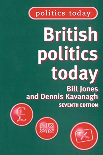 Beispielbild fr British Politics Today : 7th Edition zum Verkauf von Better World Books