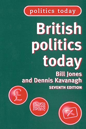 Stock image for British Politics Today : 7th Edition for sale by Better World Books