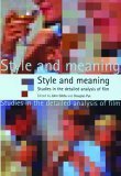 9780719065248: Style And Meaning: Studies In The Detailed Analysis Of Film