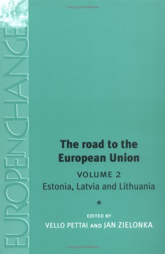 Stock image for The Road to the European Union, Volume 2: Lithuania, Estonia and Latvia Vol 2 (Europe in Change) for sale by HR1 Books