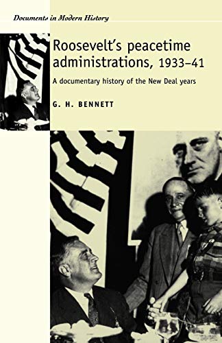 Stock image for Roosevelt's Peacetime Administrations, 1933-41: A Documentary History (Documents in Modern History) for sale by medimops