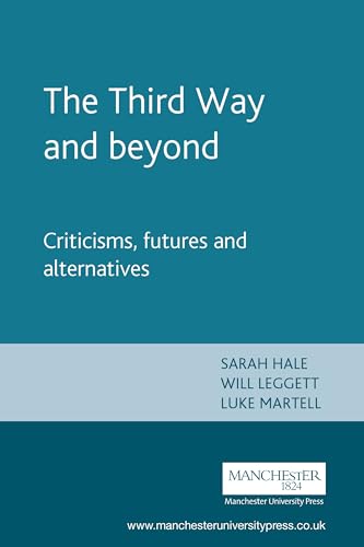 Stock image for The Third Way and Beyond : Criticisms, Futures and Alternatives for sale by Better World Books