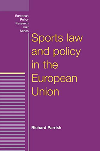 9780719066078: Sports Law And Policy In The European Union (European Politics)
