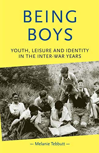Imagen de archivo de Being Boys: Youth, Leisure and Identity in the Inter-War Years (Gender in History) a la venta por Chiron Media
