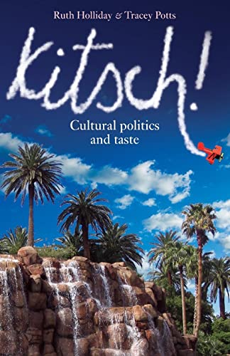 Imagen de archivo de Kitsch!: Cultural Politics and Taste a la venta por Chiron Media