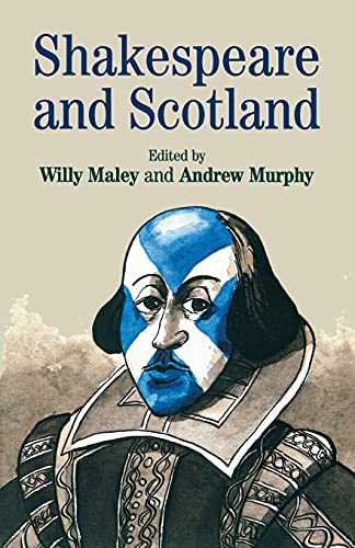 Stock image for Shakespeare and Scotland for sale by Kennys Bookshop and Art Galleries Ltd.