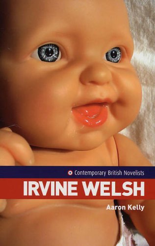9780719066511: Irvine Welsh (Contemporary British Novelists)