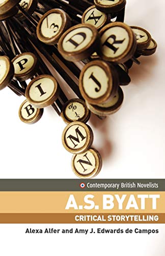 Imagen de archivo de A.S. Byatt: Critical Storytelling a la venta por Chiron Media