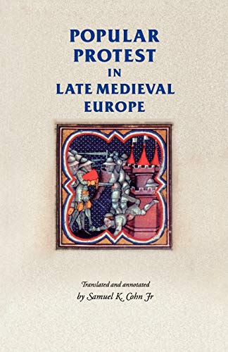 9780719067310: Popular Protest in Late-Medieval Europe: Italy, France and Flanders (Manchester Medieval Sources)