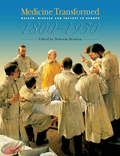 Stock image for Medicine Transformed: Health, Disease and Society in Europe 1800-1930 for sale by ThriftBooks-Atlanta