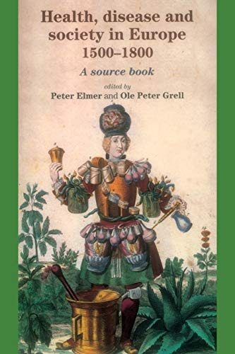 Beispielbild fr Health, disease and society in Europe, 1500-1800: A source book zum Verkauf von WorldofBooks