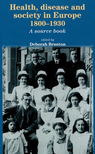 Beispielbild fr Health, Disease and Society in Europe, 1800â    1930: A Source Book zum Verkauf von WorldofBooks