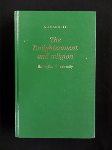 9780719067402: The Enlightenment and Religion: The Myths of Modernity