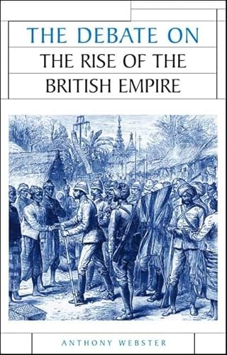 Stock image for The debate on the rise of the British Empire (Issues in Historiography) for sale by Midtown Scholar Bookstore