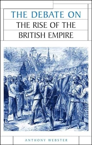 9780719067921: The debate on the rise of the British Empire (Issues in Historiography)