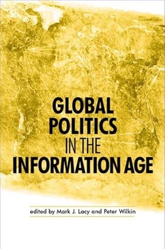 Stock image for Global Politics in the Information Age for sale by AwesomeBooks