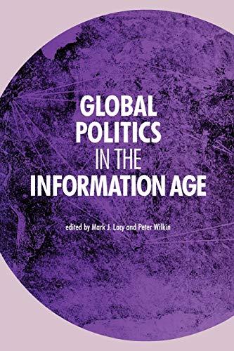 9780719067952: Global Politics in the Information Age