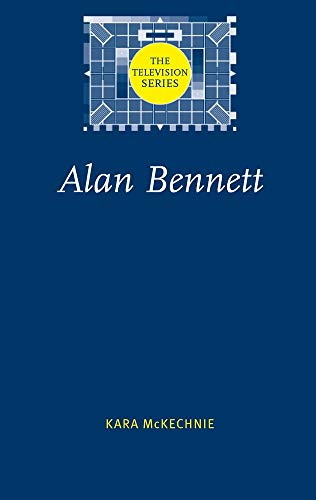 9780719068058: Alan Bennett (The Television Series)
