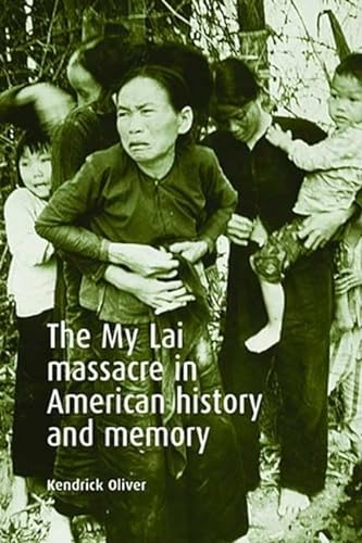 Stock image for The My Lai Massacre in American History and Memory for sale by Midtown Scholar Bookstore