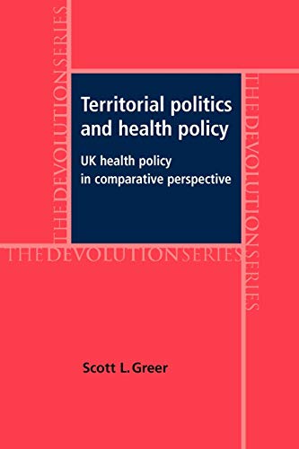 Beispielbild fr Territorial Politics and Health Policy: UK Health Policy in Comparative Perspective (Devolution) zum Verkauf von WorldofBooks