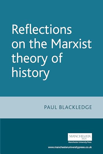 9780719069567: Reflections on the Marxist Theory of History