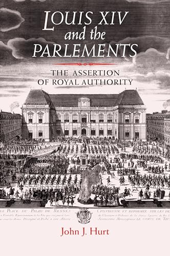 Beispielbild fr Louis XIV and the parlements: The assertion of royal authority (English) zum Verkauf von Brook Bookstore