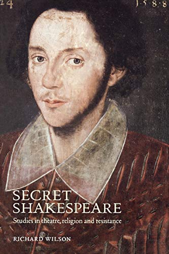 Secret Shakespeare: Studies in Theatre, Religion and Resistance