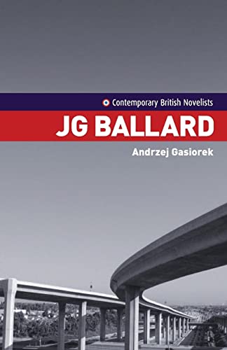 9780719070532: J. G. Ballard (Contemporary British Novelists)