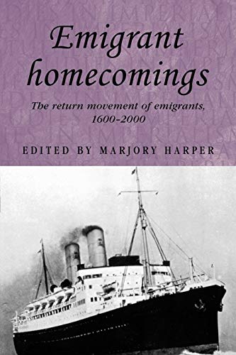 Stock image for Emigrant Homecomings: The Return Movement of Emigrants, 1600 - 2000 (Studies in Imperialism): 55 for sale by AwesomeBooks