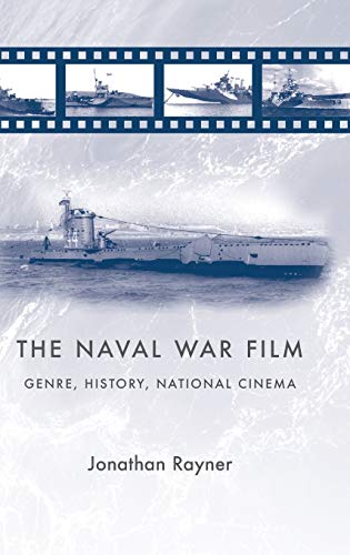 9780719070983: The naval war film: Genre, history and national cinema