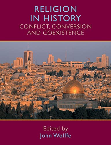 Imagen de archivo de Religion in history: Conflict, Conversion and Coexistence a la venta por WorldofBooks