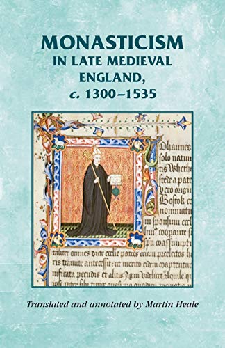 Stock image for Monasticism in Late Medieval England, C13001535 Manchester Medieval Sources for sale by PBShop.store US