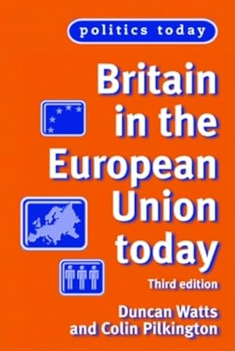Imagen de archivo de Britain in the European Union Today (Politics Today) a la venta por AwesomeBooks
