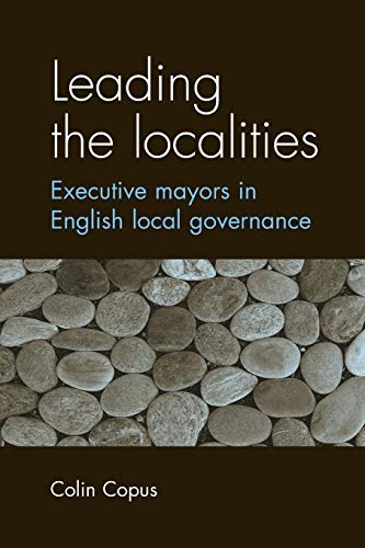 Stock image for Leading the Localities Executive Mayors in English Local Governance for sale by PBShop.store US