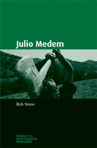 Julio Medem (Spanish and Latin-American Filmmakers) (9780719072017) by Stone, Robert