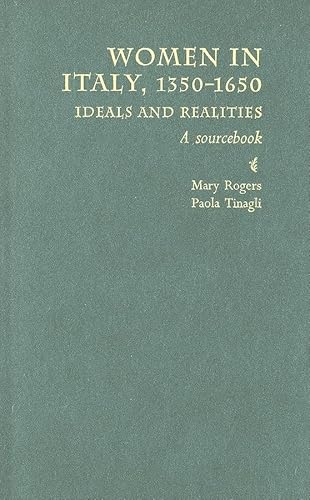 Women in Italy, 1350-1650: Ideals and Realities: A Sourcebook (9780719072086) by Rogers, Mary; Tinagli, Paola