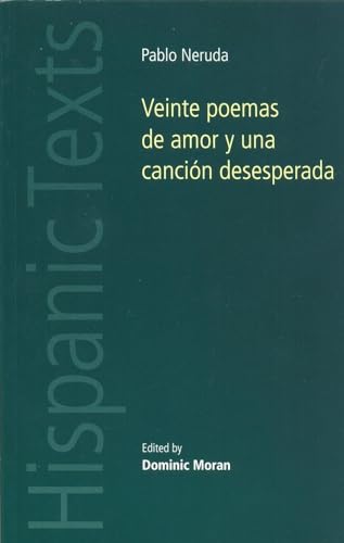 Imagen de archivo de Veinte poemas de amor y una canci n desesperada (Hispanic Texts) a la venta por Midtown Scholar Bookstore