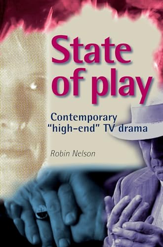 Imagen de archivo de State of Play: Contemporary 'High-End' TV Drama a la venta por Powell's Bookstores Chicago, ABAA