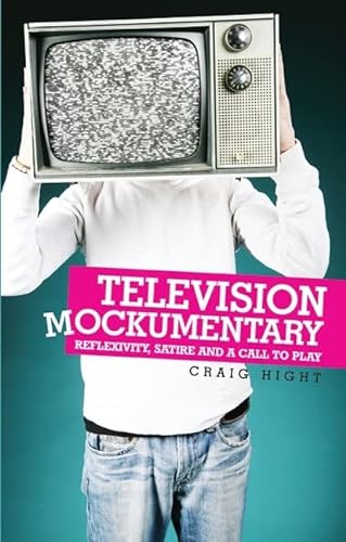 Stock image for Television Mockumentary: Reflexivity, Satire and a Call to Play for sale by Chiron Media
