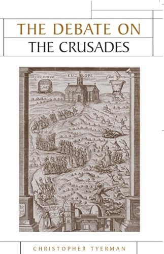 9780719073205: Debate on the Crusades, 1099-2010 (Issues in Historiography)