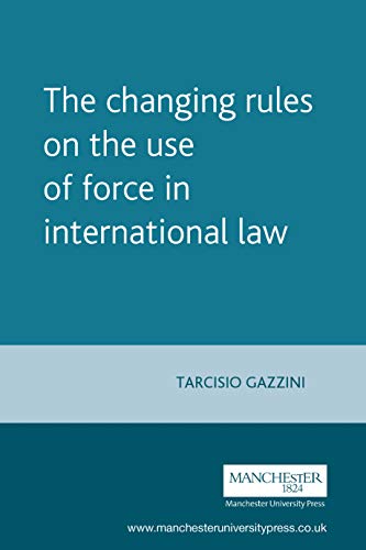 Imagen de archivo de THE CHANGING RULES ON THE USE OF FORCE IN INTERNATIONAL LAW a la venta por Basi6 International