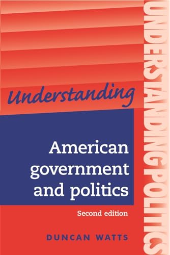 9780719073274: Understanding American Government and Politics: A Guide for A2 Politics Students (Understandings)