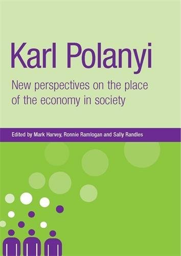 9780719073328: Karl Polanyi: New Perspectives on the Place of the Economy in Society (New Dynamics of Innovation and Competition)